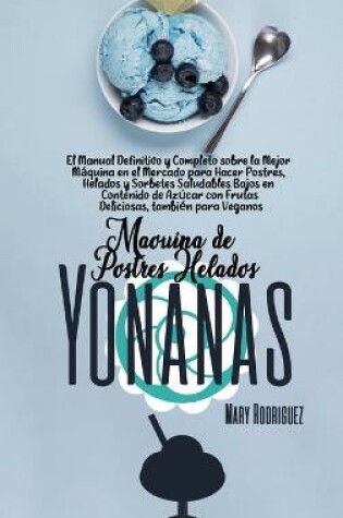 Cover of Máquina de Postres Helados Yonanas