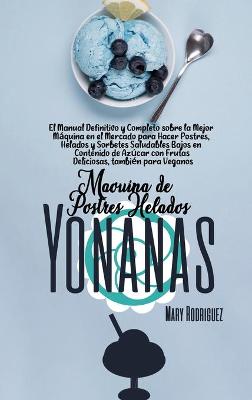 Book cover for Máquina de Postres Helados Yonanas