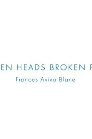 Cover of BROKEN HEADS BROKEN PAINT