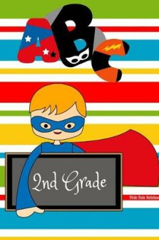 Cover of 2nd Grade Wide Rule Notebook