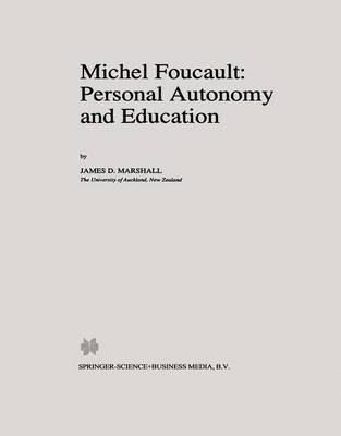 Book cover for Michel Foucault: Personal Autonomy and Education