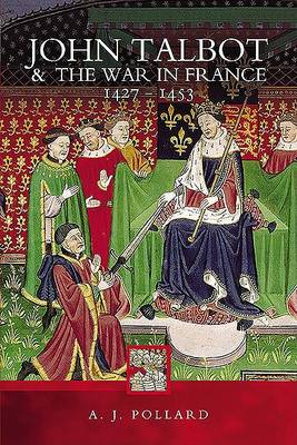 Book cover for John Talbot and the War in France 1427-1453