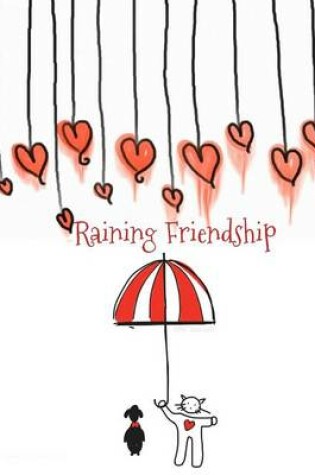 Cover of Raining Friendship - A Friendship Journal