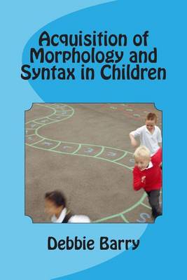 Book cover for Acquisition of Morphology and Syntax in Children