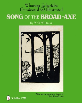 Book cover for Wharton Esherick's Illuminated and Illustrated Song of the Broad-Axe: By Walt Whitman