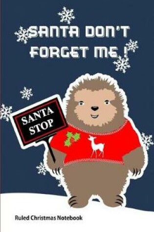 Cover of Santa Don't Forget Me!