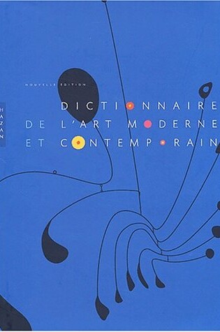 Cover of Dictionnaire de l'Art Moderne Et Contemporain