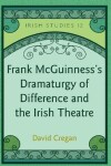 Book cover for Frank McGuinness's Dramaturgy of Difference and the Irish Theatre