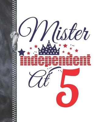 Book cover for Mister Independent At 5