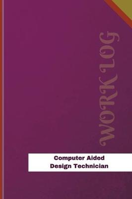 Book cover for Computer Aided Design Technician Work Log