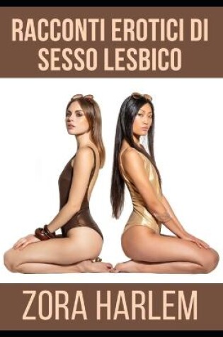 Cover of Racconti erotici di sesso lesbico
