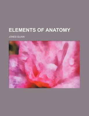 Book cover for Elements of Anatomy