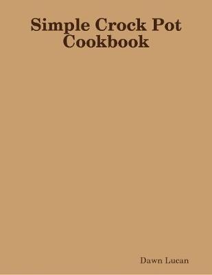 Book cover for Simple Crock Pot Cookbook