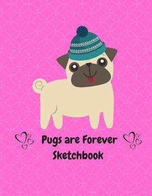 Book cover for Pugs Are Forever Sketchbook