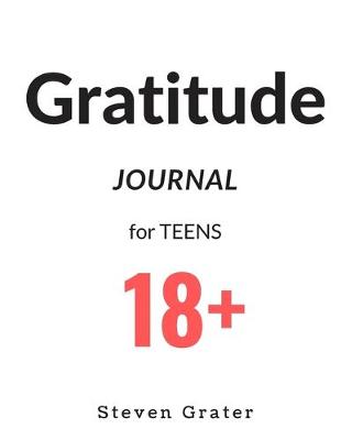 Book cover for Gratitude Journal for TEENS 18+