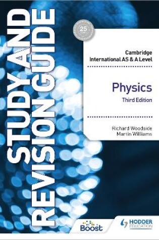 Cover of Cambridge International AS/A Level Physics Study and Revision Guide Third Edition