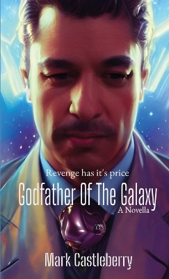 Book cover for Godfather Of The Galaxy