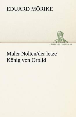 Book cover for Maler Nolten/der letzte König von Orplid