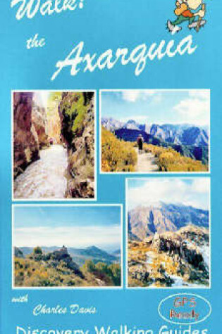 Cover of Walk! the Axarquia (Costa Del Sol)