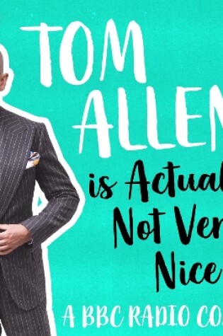 Cover of Tom Allen is Actually Not Very Nice