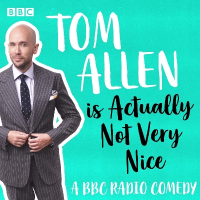 Book cover for Tom Allen is Actually Not Very Nice