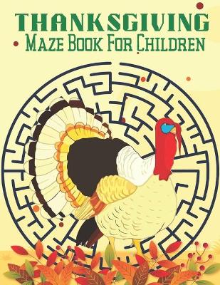 Book cover for Thanksgiving Maze Book For Children