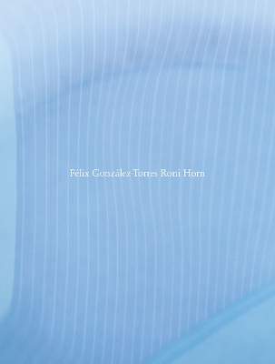 Book cover for Félix González-Torres / Roni Horn