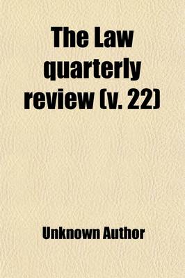 Book cover for The Law Quarterly Review (Volume 22)