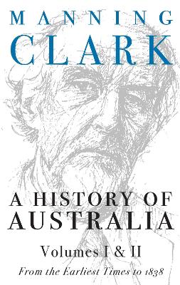 Book cover for A History Of Australia (Volumes 1 & 2)