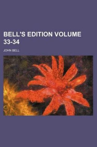 Cover of Bell's Edition Volume 33-34