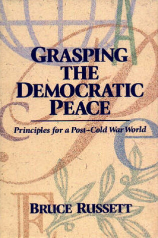 Cover of Grasping the Democratic Peace