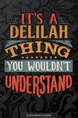 Book cover for It's A Delilah Thing You Wouldn't Understand