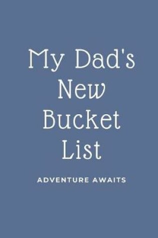 Cover of My Dad's New Bucket List