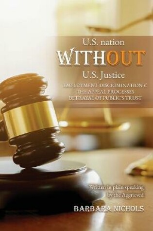 Cover of U.S. Nation WITHOUT U.S. Justice