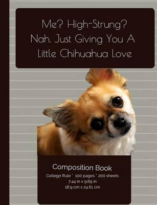 Book cover for Funny Chihuahua Love Composition Notebook