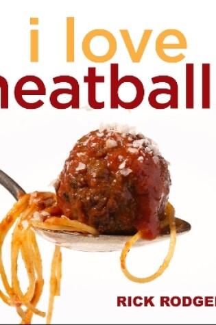 Cover of I Love Meatballs!