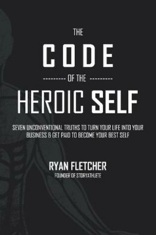 Cover of The Code of The Heroic Self