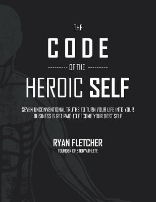 Book cover for The Code of The Heroic Self