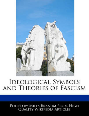 Book cover for Ideological Symbols and Theories of Fascism