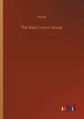 Book cover for The Baby´s own Aesop