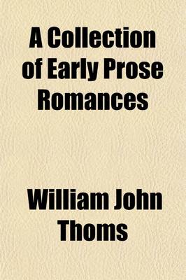 Book cover for A Collection of Early Prose Romances (Volume 2)