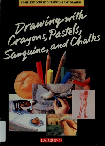 Book cover for Drawing with Crayons, Pastels, Sanguine, and Chalks