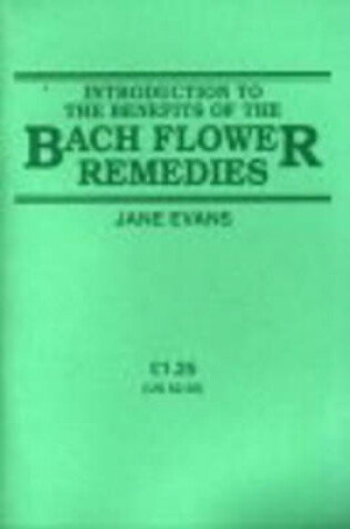 Cover of Introduction To The Benefits Of The Bach Flower Remedies