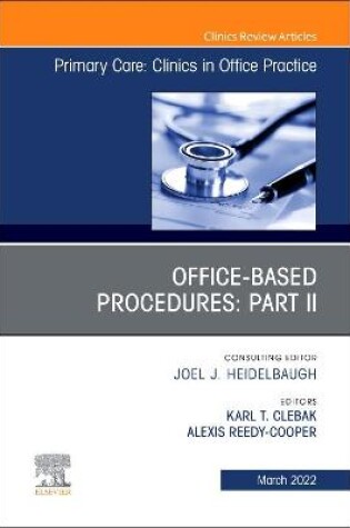 Cover of Office-Based Procedures: Part II, An Issue of Primary Care: Clinics in Office Practice