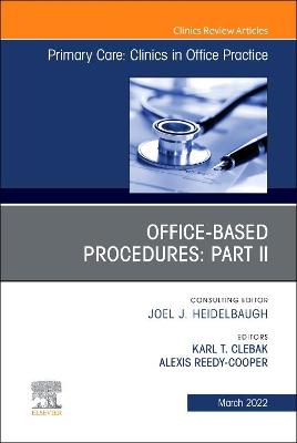 Book cover for Office-Based Procedures: Part II, An Issue of Primary Care: Clinics in Office Practice