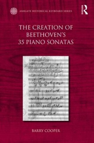 Cover of The Creation of Beethoven's 35 Piano Sonatas