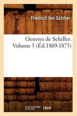 Book cover for Oeuvres de Schiller. Volume 5 (Ed.1869-1873)