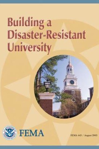 Cover of Building a Disaster-Resistant University (FEMA 443)
