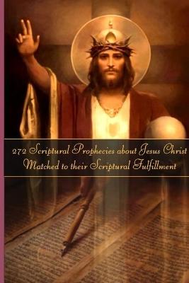 Cover of 272 Prophecies about Jesus Christ Matched to their Fulfillment