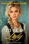 Book cover for To Be a Lady